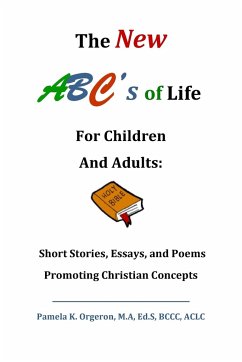 The New ABC's of Life for Children and Adults - Orgeron, Pamela Kaye