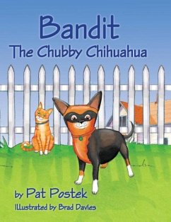 Bandit, The Chubby Chihuahua - Postek, Pat