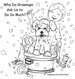 Why Do Grownups Ask Us to Do So Much? - Fister, Stephanie Fairchild