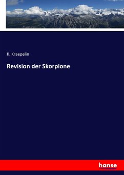 Revision der Skorpione - Kraepelin, K.