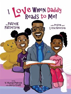 I Love When Daddy Reads to Me - Patterson, Patrick J; Patterson, Peyton G; Patterson, Lorin M