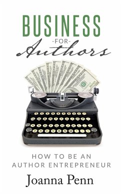 Business for Authors - Penn, Joanna