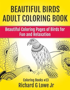 Beautiful Birds Adult Coloring Book - Lowe Jr, Richard G