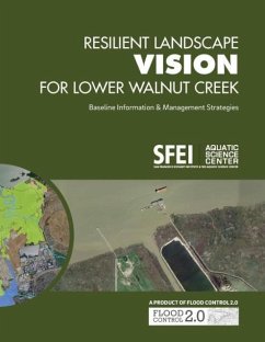 Resilient Landscape Vision for Lower Walnut Creek - Dusterhoff, Scott; Doehring, Carolyn; Baumgarten, Sean