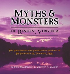 Myths & Monsters of Reston, Virginia - Macdicken, Eric; Alcorn, Kristina S