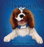 Hepburn The Downtown Dog Hepburn The Downtown Dog