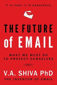 The Future of Email - Ayyadurai, V. A. Shiva
