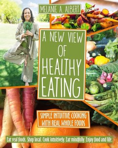 A New View of Healthy Eating - Albert, Melanie A.