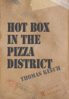 Hot Box in the Pizza District - Keech, Thomas W.