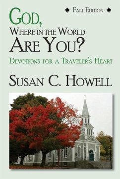 God, Where in World Are You? Fall Edition - Howell, Susan C