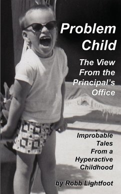 Problem Child - The View From The Principal's Office - Lightfoot, Robb