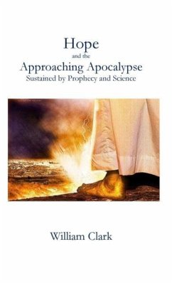 Hope and the Approaching Apocalypse - Clark, William