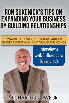 Ron Sukenick's Tips on Expanding your Business by Building Relationships - Lowe Jr, Richard G