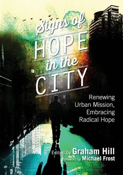 Signs of Hope in the City - Hill, Graham