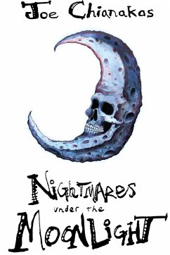 Nightmares Under The Moonlight - Chianakas, Joe
