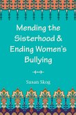 Mending the Sisterhood & Ending Women's Bullying