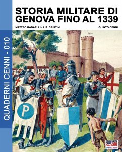 Storia militare di Genova fino al 1339 - Radaelli, Matteo; Cristini, Luca Stefano