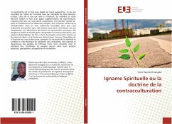 Igname Spirituelle ou la doctrine de la contracculturation - Assogba, Coovi Raymond