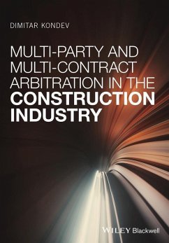 Multi-Party and Multi-Contract Arbitration in the Construction Industry (eBook, PDF) - Kondev, Dimitar