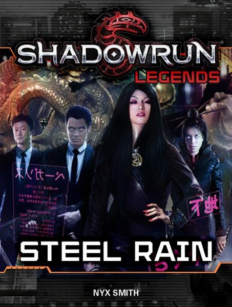 Shadowrun Legends: Steel Rain (eBook, ePUB) Shadowrun Legends: Steel Rain (eBook, ePUB)
