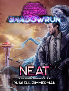 Shadowrun: Neat (A Shadowrun Novella) (eBook, ePUB) - Zimmerman, Russell