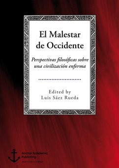 Cover El Malestar de Occidente. Perspectivas filosóficas sobre una civilización enferma (eBook, PDF)