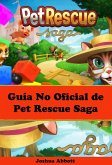 Guia No Oficial de Pet Rescue Saga (eBook, ePUB)