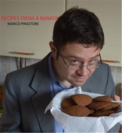 Recipes From A Banker (eBook, ePUB) - Pingitore, Marco