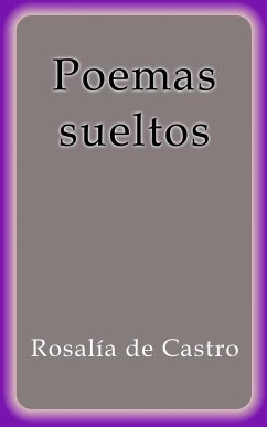 Poemas sueltos (eBook, ePUB) - de Castro, Rosalía