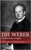 Die Weber - Hochdeutsche Ausgabe (eBook, ePUB)