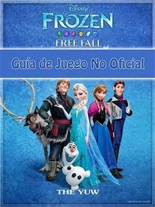 Cover Frozen Free Fall Guía De Juego No Oficial (eBook, ePUB)