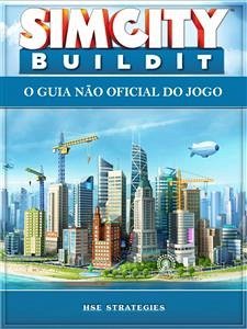 Sim City Buildit - O Guia Não Oficial Do Jogo (eBook, ePUB) - Entertainment, Hiddenstuff