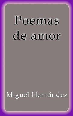 Poemas de amor (eBook, ePUB) - Hernández, Miguel