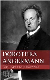 Dorothea Angermann (eBook, ePUB) - Hauptmann, Gerhart