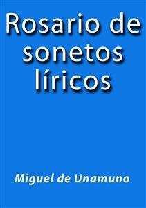 Rosario de sonetos líricos (eBook, ePUB) - de Unamuno, Miguel