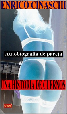 Una Historia De Cuernos (eBook, ePUB) - Cinaschi, Enrico