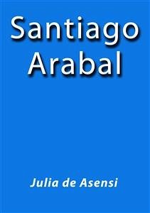 Santiago Arabal (eBook, ePUB) - De Asensi, Julia