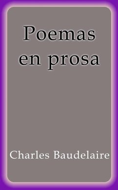Poemas en prosa (eBook, ePUB) - Baudelaire, Charles