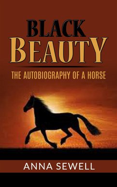 Black Beauty - the autobiography of a horse (eBook, ePUB) - SEWELL, Anna; Sewell, Anna