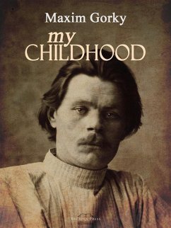 My Childhood (eBook, ePUB) - Gorky, Maxim