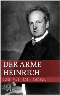 Der arme Heinrich (eBook, ePUB) - Hauptmann, Gerhart