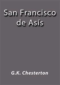 San Francisco de Asís (eBook, ePUB) - Chesterton, G.K.