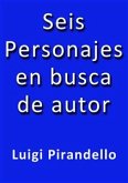 Seis personajes en busca de autor (eBook, ePUB)