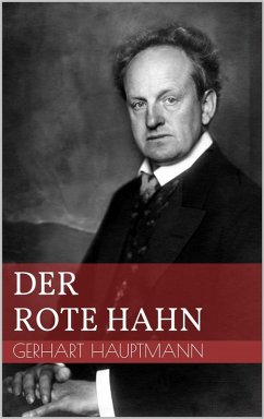 Der rote Hahn (eBook, ePUB) - Hauptmann, Gerhart