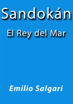 Sandokan el rey del mar (eBook, ePUB) - Salgari, Emilio