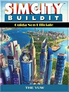 Sim City Buildit Guida Non Ufficiale (eBook, ePUB) - Entertainment, Hiddenstuff