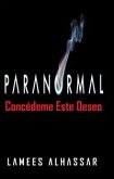 Paranormal Concédeme Este Deseo (eBook, ePUB)
