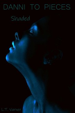 Cover Danni To Pieces; Shaded (eBook, ePUB)