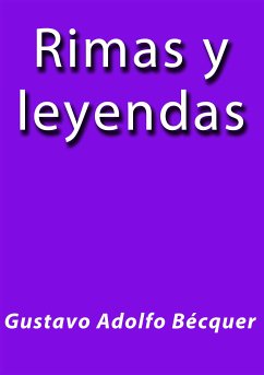 Rimas y Leyendas (eBook, ePUB) - Adolfo Bécquer, Gustavo
