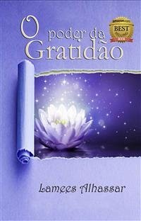 O Poder Da Gratidão (eBook, ePUB) - Alhassar, Lamees